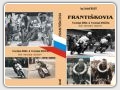 Nová motocyklová kniha: "FRANTIŠKOVIA"